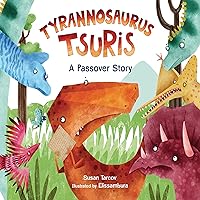 Tyrannosaurus Tsuris: A Passover Story Tyrannosaurus Tsuris: A Passover Story Hardcover Kindle Audible Audiobook