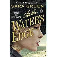 At the Water's Edge: A Novel At the Water's Edge: A Novel Kindle Paperback Audible Audiobook Hardcover Audio CD
