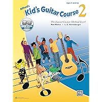 Alfred's Kid's Guitar Course 2: The Easiest Guitar Method Ever!, Book & Online Audio Alfred's Kid's Guitar Course 2: The Easiest Guitar Method Ever!, Book & Online Audio Paperback Sheet music