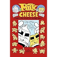 Milk and Cheese: Dairy Products Gone Bad Milk and Cheese: Dairy Products Gone Bad Paperback Kindle Hardcover