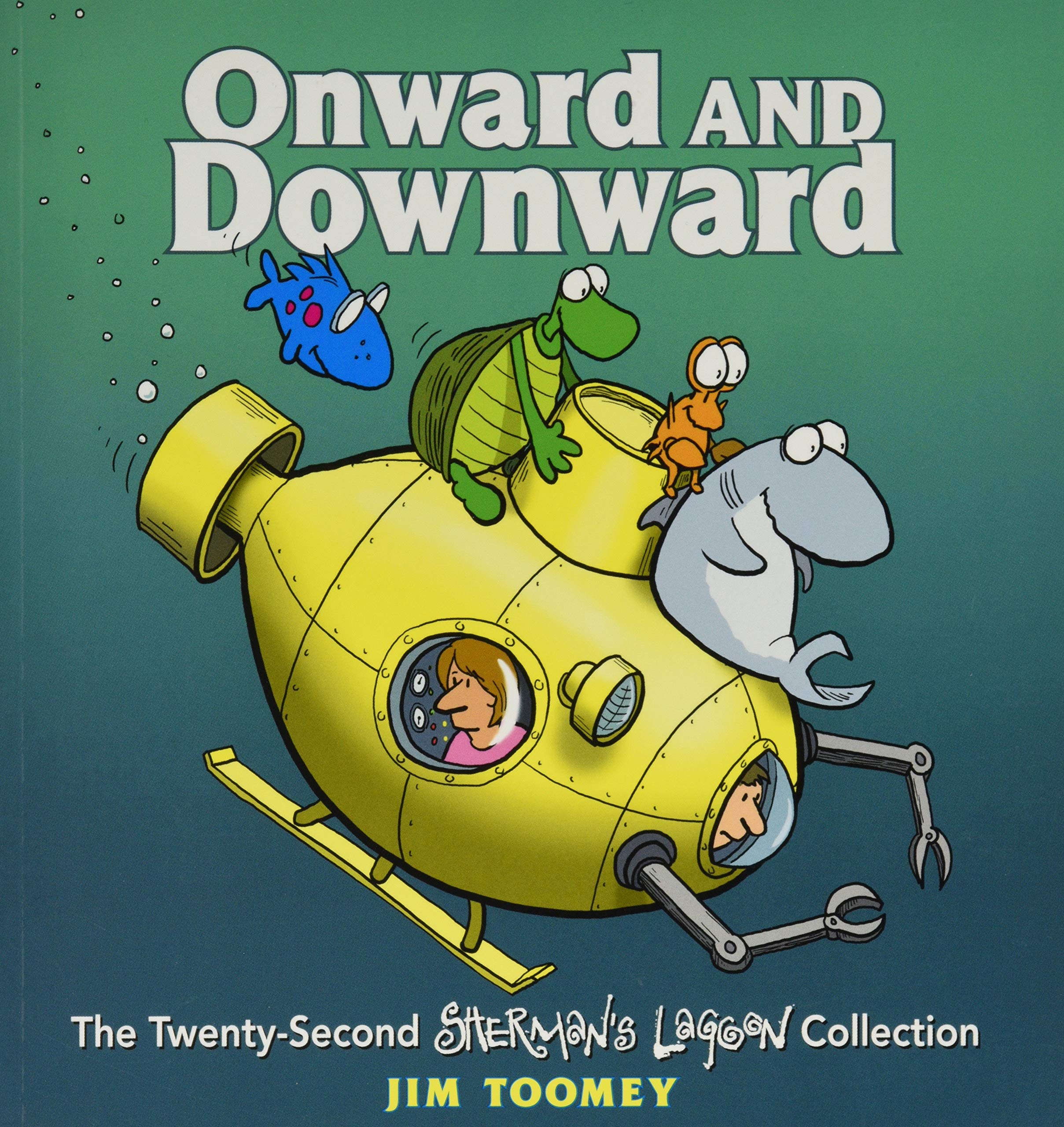 Onward and Downward: The Twenty-Second Sherman's Lagoon Collection
