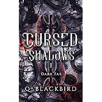 Cursed Shadows 1 (The Dark Fae): Dark Romance Enemies to Lovers Fantasy (Cursed Shadows (The Dark Fae)) Cursed Shadows 1 (The Dark Fae): Dark Romance Enemies to Lovers Fantasy (Cursed Shadows (The Dark Fae)) Kindle Paperback