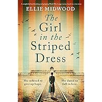 The Girl in the Striped Dress: A completely heartbreaking and gripping World War 2 page-turner, inspired by a true story The Girl in the Striped Dress: A completely heartbreaking and gripping World War 2 page-turner, inspired by a true story Kindle Audible Audiobook Paperback