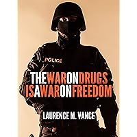 The War on Drugs Is a War on Freedom The War on Drugs Is a War on Freedom Kindle Audible Audiobook Paperback