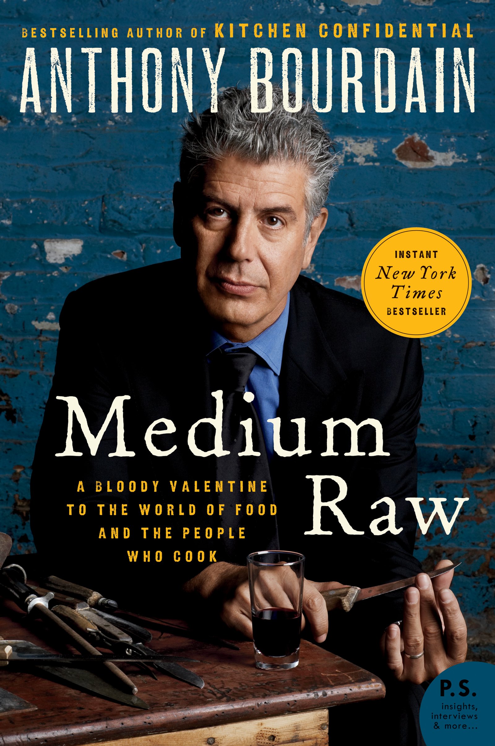 Medium Raw: A Bloody Valentine to the World of Food and the People Who Cook (P.S.)