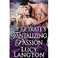 A Pirate's Tantalizing Passion: A Historical Regency Romance Novel A Pirate's Tantalizing Passion: A Historical Regency Romance Novel Kindle