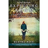 Expecting Adam: A True Story of Birth, Rebirth, and Everyday Magic Expecting Adam: A True Story of Birth, Rebirth, and Everyday Magic Paperback Audible Audiobook Kindle Hardcover Audio CD