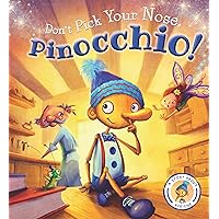 Fairytales Gone Wrong: Don't Pick Your Nose, Pinocchio!: A Story About Hygiene Fairytales Gone Wrong: Don't Pick Your Nose, Pinocchio!: A Story About Hygiene Hardcover Paperback