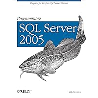 Programming SQL Server 2005: Prepare for Deeper SQL Server Waters Programming SQL Server 2005: Prepare for Deeper SQL Server Waters Kindle Paperback