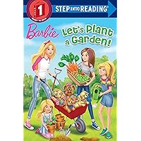 Let's Plant a Garden! (Barbie) (Step into Reading) Let's Plant a Garden! (Barbie) (Step into Reading) Paperback Library Binding