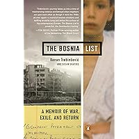 The Bosnia List: A Memoir of War, Exile, and Return The Bosnia List: A Memoir of War, Exile, and Return Kindle Paperback Audible Audiobook Audio CD