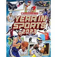 Scholastic Year in Sports 2023 Scholastic Year in Sports 2023 Paperback Kindle