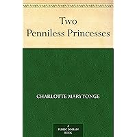 Two Penniless Princesses Two Penniless Princesses Kindle Hardcover Paperback MP3 CD Library Binding