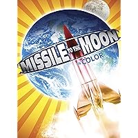 Missile To The Moon (In Color)