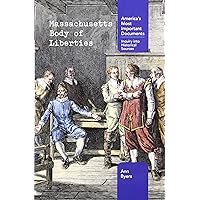 Massachusetts Body of Liberties (America's Most Important Documents: Inquiry into Historical Sources) Massachusetts Body of Liberties (America's Most Important Documents: Inquiry into Historical Sources) Paperback Library Binding