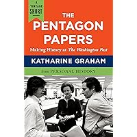 The Pentagon Papers: Making History at the Washington Post (A Vintage Short) The Pentagon Papers: Making History at the Washington Post (A Vintage Short) Kindle