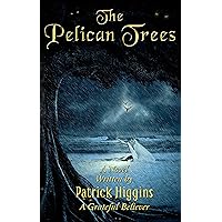 The Pelican Trees The Pelican Trees Kindle Audible Audiobook Paperback