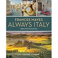 Frances Mayes Always Italy Frances Mayes Always Italy Hardcover