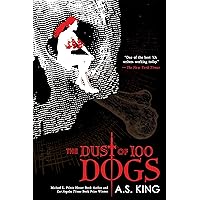 The Dust of 100 Dogs The Dust of 100 Dogs Paperback Kindle