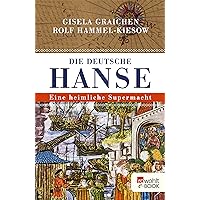 Die Deutsche Hanse: Eine heimliche Supermacht (German Edition) Die Deutsche Hanse: Eine heimliche Supermacht (German Edition) Kindle Hardcover Pocket Book