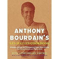 Anthony Bourdain's Les Halles Cookbook: Strategies, Recipes, and Techniques of Classic Bistro Cooking Anthony Bourdain's Les Halles Cookbook: Strategies, Recipes, and Techniques of Classic Bistro Cooking Hardcover Kindle Paperback Spiral-bound
