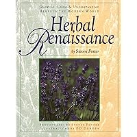 Herbal Renaissance, Growing, Using & Understanding Herbs in the Modern World Herbal Renaissance, Growing, Using & Understanding Herbs in the Modern World Paperback