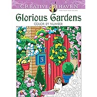 Creative Haven Glorious Gardens Color by Number Coloring Book (Adult Coloring Books: Flowers & Plants) Creative Haven Glorious Gardens Color by Number Coloring Book (Adult Coloring Books: Flowers & Plants) Paperback