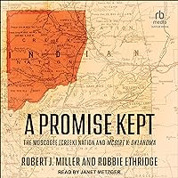 A Promise Kept: The Muscogee (Creek) Nation and McGirt v. Oklahoma A Promise Kept: The Muscogee (Creek) Nation and McGirt v. Oklahoma Paperback Audible Audiobook Kindle Hardcover Audio CD