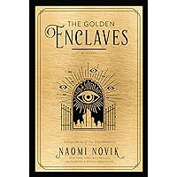 The Golden Enclaves: A Novel (The Scholomance Book 3)