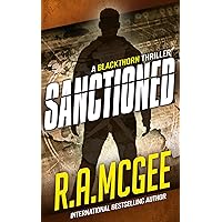 Sanctioned: A Blackthorn Thriller (The Blackthorn Thrillers Book 1) Sanctioned: A Blackthorn Thriller (The Blackthorn Thrillers Book 1) Kindle Paperback