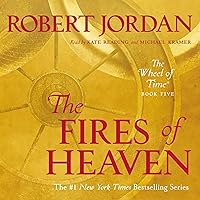 The Fires of Heaven: Book Five of The Wheel of Time The Fires of Heaven: Book Five of The Wheel of Time Audible Audiobook Kindle Hardcover Paperback Mass Market Paperback Audio CD