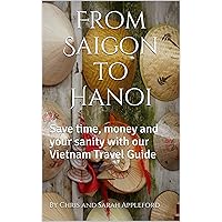 From Saigon to Hanoi: Save time, money and your sanity with our Vietnam Travel Guide (Travelling Apples Travel Guides Book 1)