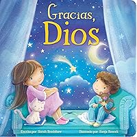 Gracias, Dios (Thank You, God) (Spanish Edition) - Un Libro Entrañable de Gratitud para Niñas y Niños (An Endearing Book of Gratitude for Girls and Boys) (Tender Moments)