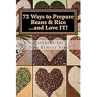 72 Ways to Prepare Beans & Rice...and Love IT! 72 Ways to Prepare Beans & Rice...and Love IT! Kindle Paperback