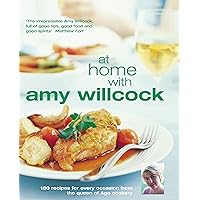 At Home With Amy Willcock: 150 recipes for every occasion from the queen of Aga cookery At Home With Amy Willcock: 150 recipes for every occasion from the queen of Aga cookery Kindle Hardcover