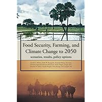 Food Security, Farming, and Climate Change to 2050 Food Security, Farming, and Climate Change to 2050 Kindle Paperback