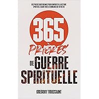 365 Prières de Guerre Spirituelle (French Edition)