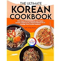 The Ultimate Korean Cookbook: 1500 Days of Scrumptious and Fusion Korean Creations for Varied Preferences to Indulge Your Foodie Passions｜Full Color Edition The Ultimate Korean Cookbook: 1500 Days of Scrumptious and Fusion Korean Creations for Varied Preferences to Indulge Your Foodie Passions｜Full Color Edition Kindle Hardcover Paperback