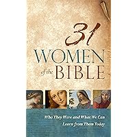 31 Women of the Bible: Who They Were and What We Can Learn from Them Today 31 Women of the Bible: Who They Were and What We Can Learn from Them Today Hardcover Kindle Audible Audiobook Audio CD