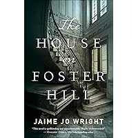 The House on Foster Hill The House on Foster Hill Kindle Paperback Audible Audiobook Hardcover Audio CD