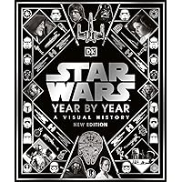 Star Wars Year By Year New Edition Star Wars Year By Year New Edition Hardcover Kindle
