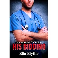 His Bidding (The Best Medicine Book 1) His Bidding (The Best Medicine Book 1) Kindle