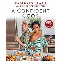 A Confident Cook: Recipes for Joyous, No-Pressure Fun in the Kitchen