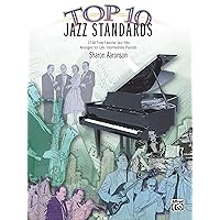 Top 10 Jazz Standards: 10 All-Time Favorite Jazz Hits (Top 10 Series) Top 10 Jazz Standards: 10 All-Time Favorite Jazz Hits (Top 10 Series) Paperback Kindle Mass Market Paperback