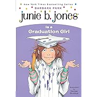 Junie B. Jones Is a Graduation Girl (Junie B. Jones, No. 17) Junie B. Jones Is a Graduation Girl (Junie B. Jones, No. 17) Paperback Audible Audiobook Kindle School & Library Binding