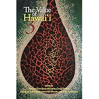 The Value of Hawaiʻi 3: Hulihia, the Turning (Biography Monographs)