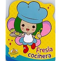 Fresia, cocinera (Spanish Edition) (Flower Fairies) Fresia, cocinera (Spanish Edition) (Flower Fairies) Hardcover