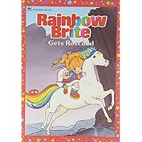 Rainbow Brite Gets Rescued Rainbow Brite Gets Rescued Hardcover Library Binding