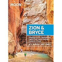 Moon Zion & Bryce: With Arches, Canyonlands, Capitol Reef, Grand Staircase-Escalante & Moab (Travel Guide) Moon Zion & Bryce: With Arches, Canyonlands, Capitol Reef, Grand Staircase-Escalante & Moab (Travel Guide) Paperback