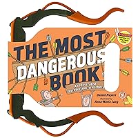 The Most Dangerous Book: An Illustrated Introduction to Archery The Most Dangerous Book: An Illustrated Introduction to Archery Hardcover